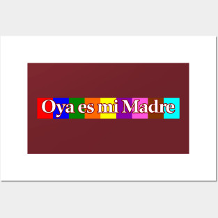 Oya es mi Madre Posters and Art